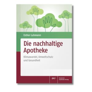 Buch die nachhaltige Apotheke - mit Beitrag von Gabriele Renner